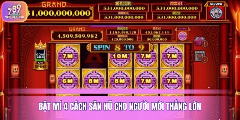 Bật mí 4 cách săn hũ cho người mới thắng lớn