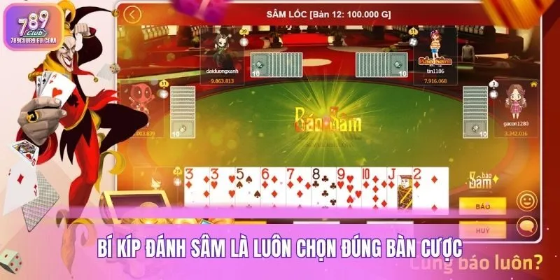 Bí kíp đánh sâm là luôn chọn đúng bàn cược