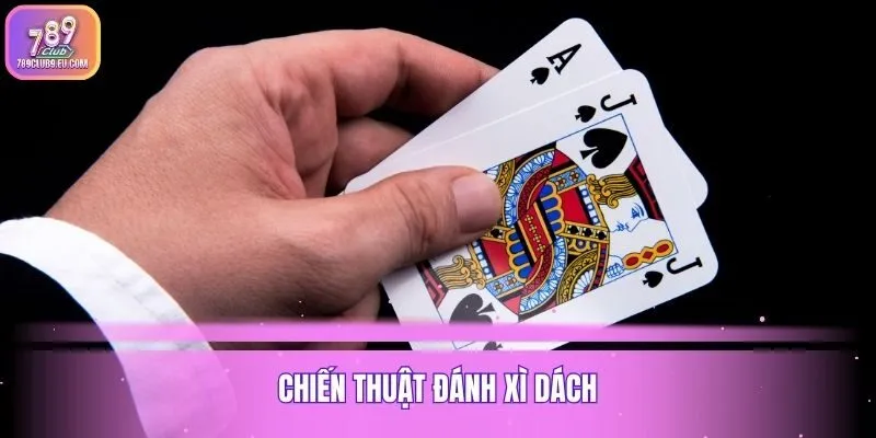 Chiến thuật đánh xì dách