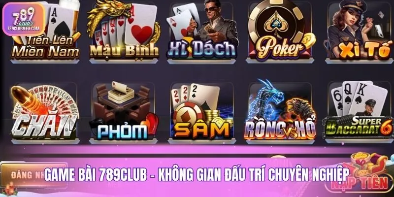 Game bài 789club - Không gian đấu trí chuyên nghiệp
