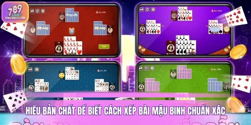 Hiểu bản chất để biết cách xếp bài Mậu Binh chuẩn xác