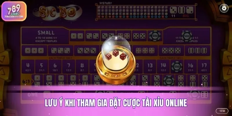 Lưu ý khi tham gia đặt cược tài xỉu online